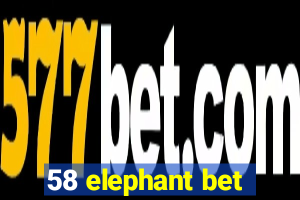 58 elephant bet